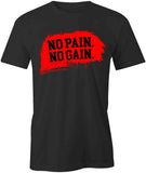 No Pain No Gain T-Shirt