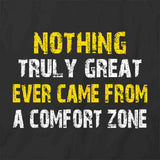 Nothing Truly Great Ever T-Shirt