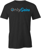 Only Gains T-Shirt
