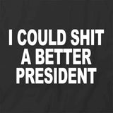 Better President T-Shirt