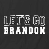Let's Go Brandon College T-Shirt