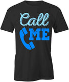 Call Me T-Shirt