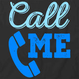 Call Me T-Shirt