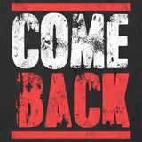 Come Back T-Shirt