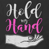 Hold My Hand T-Shirt