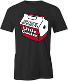 Don't Hate Because I'm Cooler T-Shirt