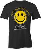 If You Want To Be Happy T-Shirt