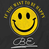 If You Want To Be Happy T-Shirt