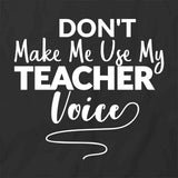Don't Make Me T-Shirt