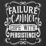 Failure Can Not Cope T-Shirt