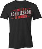 Life Is A Long Lesson T-Shirt