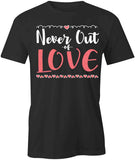 Never Out of Love T-Shirt
