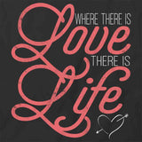 There is Love T-Shirt