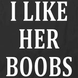 I Like Her Boobs T-Shirt