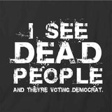I See Dead People T-Shirt