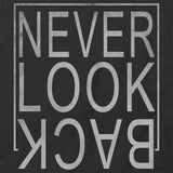 Never Look Back T-Shirt
