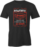 Powerful Dreams T-Shirt