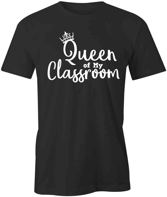 Queen of My Classroom T-Shirt