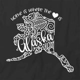 Home Is Where The Heart Is - Alaska T-Shirt