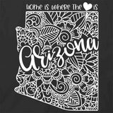 Home Is Where The Heart Is - Arizona T-Shirt