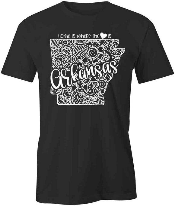 Home Is Where The Heart Is - Arkansas T-Shirt