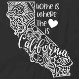 Home Is Where The Heart Is - California T-Shirt