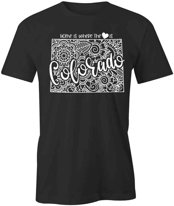 Home Is Where The Heart Is - Colorado T-Shirt