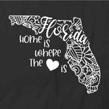 Home Is Where The Heart Is - Florida T-Shirt