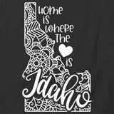 Home Is Where The Heart Is - Idaho T-Shirt