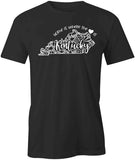 Home Is Where The Heart Is - Kentucky T-Shirt