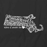 Home Is Where The Heart Is - Massachusetts T-Shirt