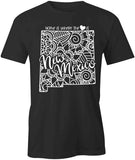 Home Is Where The Heart Is - New Mexico T-Shirt