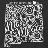 Home Is Where The Heart Is - New Mexico T-Shirt