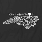 Home Is Where The Heart Is - North Carolina T-Shirt