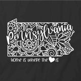 Home Is Where The Heart Is - Pennsylvania T-Shirt