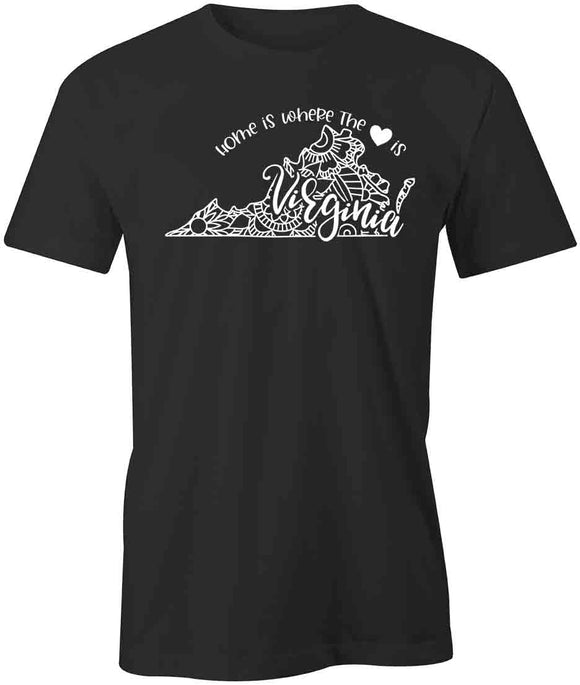 Home Is Where The Heart Is - Virginia T-Shirt