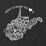 Home Is Where The Heart Is - West Virginia T-Shirt