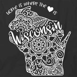 Home Is Where The Heart Is - Wisconsin T-Shirt