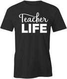 Teacher Life T-Shirt