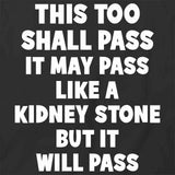 This Too Shall Pass T-Shirt