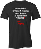 Have We Tried T-Shirt