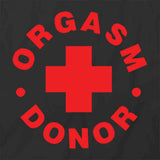 Orgasm Donor T-Shirt