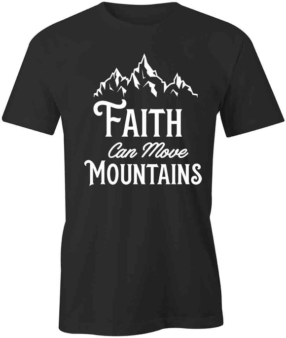 Faith Move Mountains T-Shirt