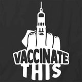 Vaccinate This T-Shirt