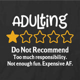 Adulting Do Not Recommend T-Shirt