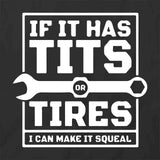 If It Has Tits or Tires T-Shirt