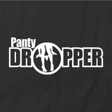 Panty Dropper T-Shirt