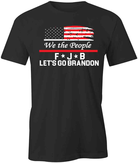 We The People FJB T-Shirt