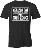 Yes I'm Fat But T-Shirt