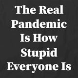 The Real Pandemic T-Shirt